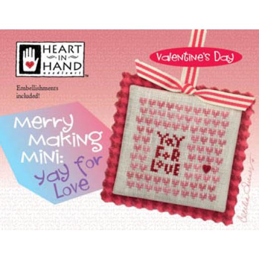 Heart In Hand Needleart - Merry Making Mini - Yay For Love (w/emb)