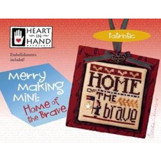 Heart In Hand Needleart - Merry Making Mini - Home Of The Brave (w/emb)