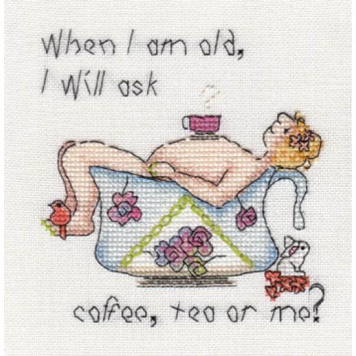 MarNic Designs - When I Am Old I Will Ask Coffee, Tea or Me?