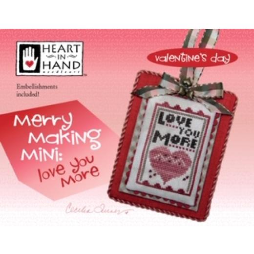 Heart In Hand Needleart - Merry Making Mini - Love You More (w/emb)