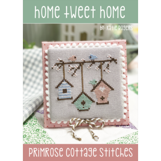 Primrose Cottage Stitches - Home Tweet Home