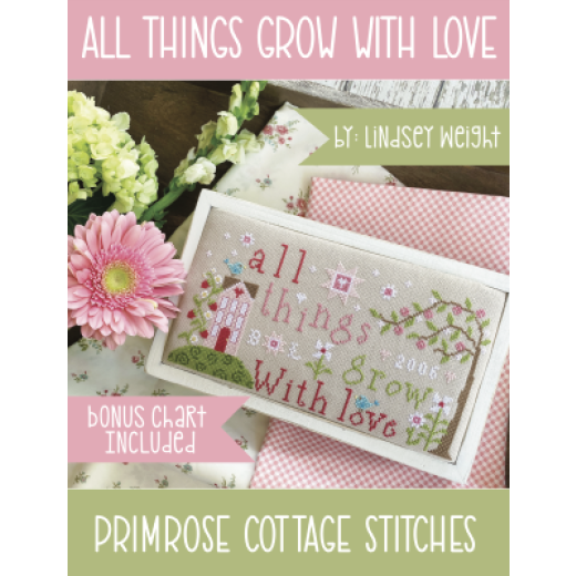 Primrose Cottage Stitches - All Things Grow With Love Booklet
