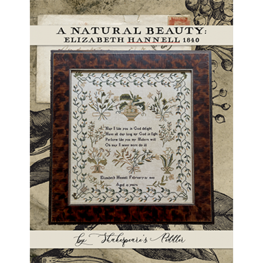 Stickvorlage Shakespeares Peddler - Natural Beauty - Elizabeth Hannell 1840