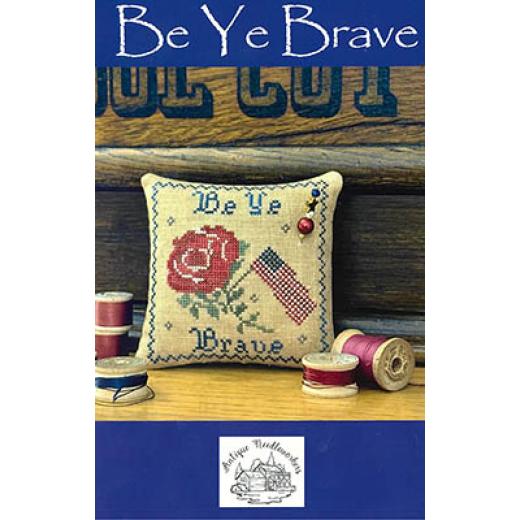 Antique Needleworkers - Be Ye Brave (Stickvorlage)