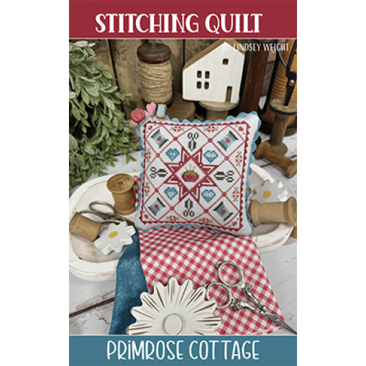 Stitching Quilt - Primrose Cottage Stitches (Stickvorlage)