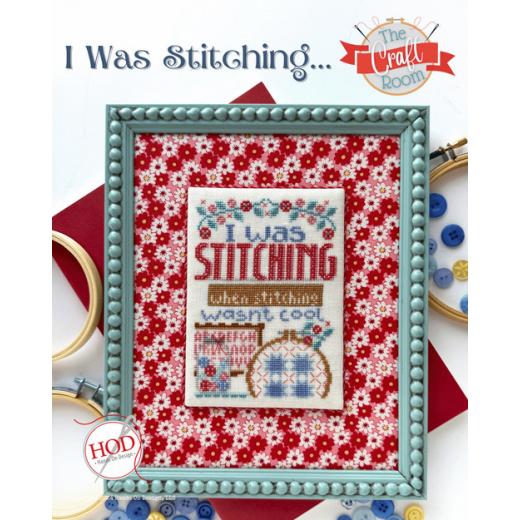 I Was Stitching - Hands On Design (Stickvorlage)