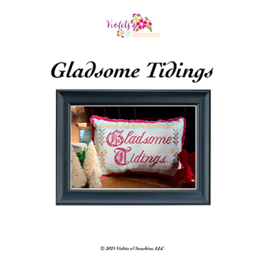 Gladsome Tidings - Violets & Sunshine, LLC (Stickvorlage)