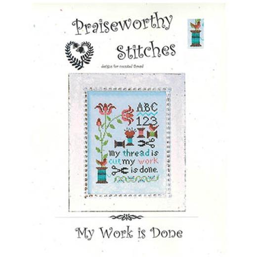 Praiseworthy Stitches - My Work Is Done