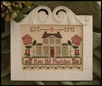 Stickvorlage Little House Needleworks - Rose Hill Plantation