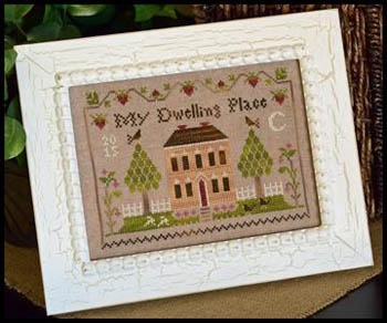 Stickvorlage Little House Needleworks - Dwelling Place Sampler