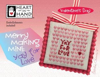 Stickvorlage Heart In Hand Needleart - Merry Making Mini - Yay For Love (w/emb)