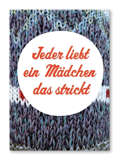 Postkarte - Jeder liebt ein Mädchen das strickt.   - Strickimicki