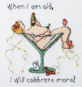 Stickvorlage MarNic Designs - When I Am Old I Will Celebrate More