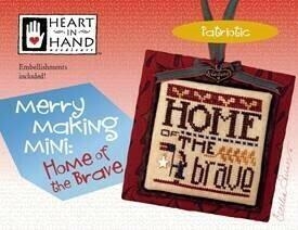 Stickvorlage Heart In Hand Needleart - Merry Making Mini - Home Of The Brave (w/emb)