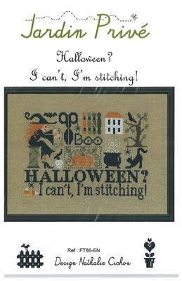 Stickvorlage Jardin Privé - Halloween? I Cant, Im Stitching!