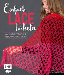 Einfach Lace häkeln - Eva Winckler