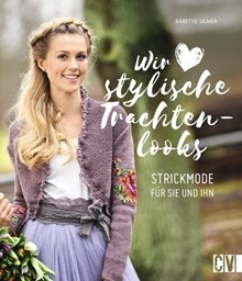 Wir lieben stylische Trachtenlooks - Jacquard-, Ajour- und Zopfmuster stricken