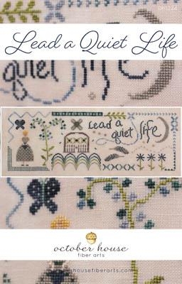 Lead A Quiet Life - October House Fiber Arts (Stickvorlage)