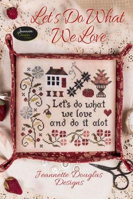 Stickvorlage Jeannette Douglas Designs - Lets Do What We Love