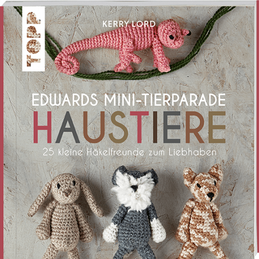 Edwards Mini-Tierparade Haustiere - 25 kleine Häkelfreunde