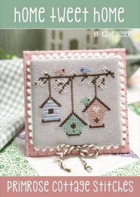 Stickvorlage Primrose Cottage Stitches - Home Tweet Home