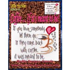 Stickvorlage MarNic Designs - Coffee - If Its Meant To Be