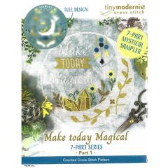 Stickvorlage Tiny Modernist Inc - Make Today Magical - Part 1