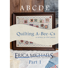 Stickvorlage Erica Michaels - Quilting A-Bee-Cs - Part 1