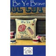 Antique Needleworkers - Be Ye Brave (Stickvorlage)