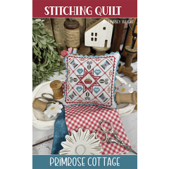 Stitching Quilt - Primrose Cottage Stitches (Stickvorlage)
