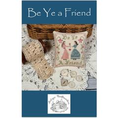 Antique Needleworkers - Be Ye A Friend