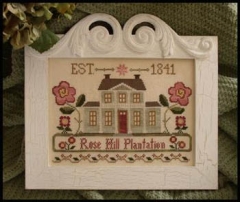 Stickvorlage Little House Needleworks - Rose Hill Plantation