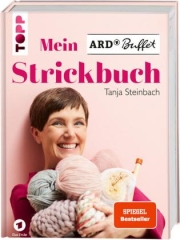 Mein ARD Buffet Strickbuch - Tanja Steinbach