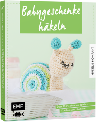 Babygeschenke häkeln - Häkeln kompakt