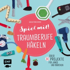 Spiel mt! Traumberufe häkeln