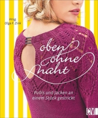 Oben ohne Naht - Pullis & Jacken an einem Stück gestrickt (Ausverkauf)