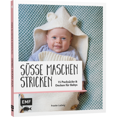 Süsse Maschen stricken 15 Pucksäcke und Decken für Babys