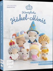 Königliche Häkel-Minis - Amigurumis häkeln