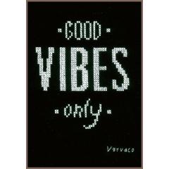 Vervaco Verachtert - Stickbild Good vibes only