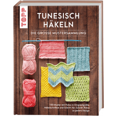 Tunesisch häkeln - Die große Mustersammlung